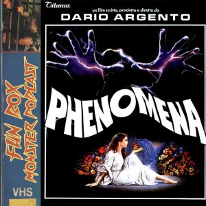 Fun Box Monster Podcast #219 Phenomena (1985)