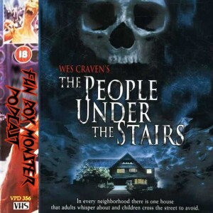 Fun Box Monster Podcast #213 People Under The Stairs (1991)