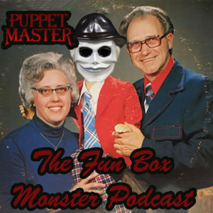 Fun Box Monster Podcast #89 Puppet Master (1989)