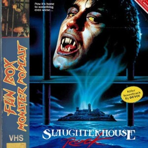 Fun Box Monster Podcast #195 Slaughterhouse Rock
