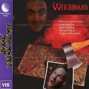 Fun Box Monster Podcast #64 Witchboard (1986)