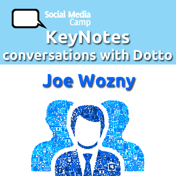 Joe Wozny - Author, the Digital Dollar Social Media Camp 2014 Podcast
