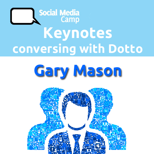 Social Media Camp Special - With Gary Mason