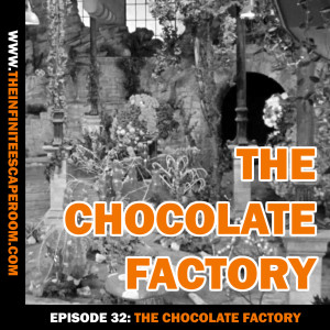 Escape the Chocolate Factory!