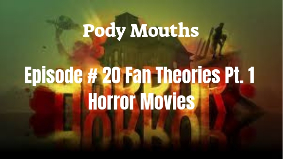 Fan Theories Part 1 - Horror Movies