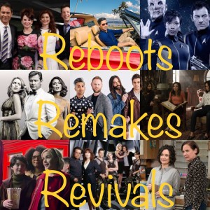 Episode 113 - Reboots, Remakes, Revivals and our Re-educations