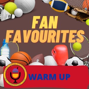 Episode 512.5 - Fan Favourite Warmup