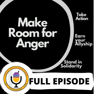 Episode 216.5 - Make Room for Anger