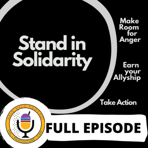 Episode 216 - Solidarity