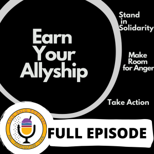 Episode 217.5 - Earn your Allyship