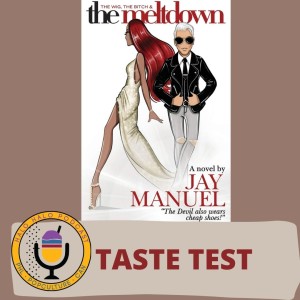 Taste Test of "The Wig, The Bitch and The Meltdown" (Episode 307.625)