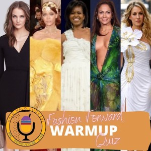 Episode 316.5 - Fashion Forward Quiz Warmup