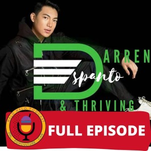 Episode 318 - Spotlight: Darren Espanto and Thriving