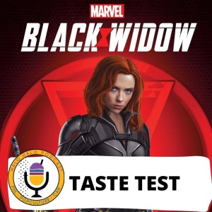 Taste Test of "Black Widow" (Episode 320.625)