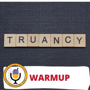 Episode 408.5 - Truancy Warmup with Khristia