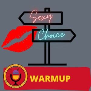 Episode 415.5 - Your Sexy Choice Warmup