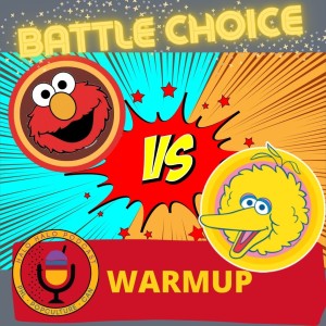 Episode 416.5 - Your Battle Choice Warmup