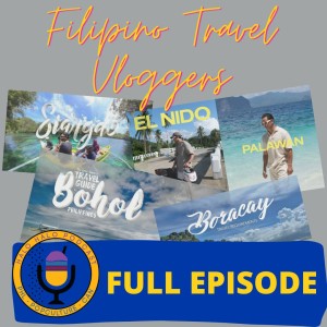 Episode 419 - Filipino Travel Bloggers and Connection to the Islands