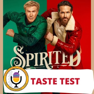 Taste Test of ”Spirited” (Episode504.625)