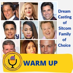 Episode 505 - Dream Casting of Sitcom Family of Choice