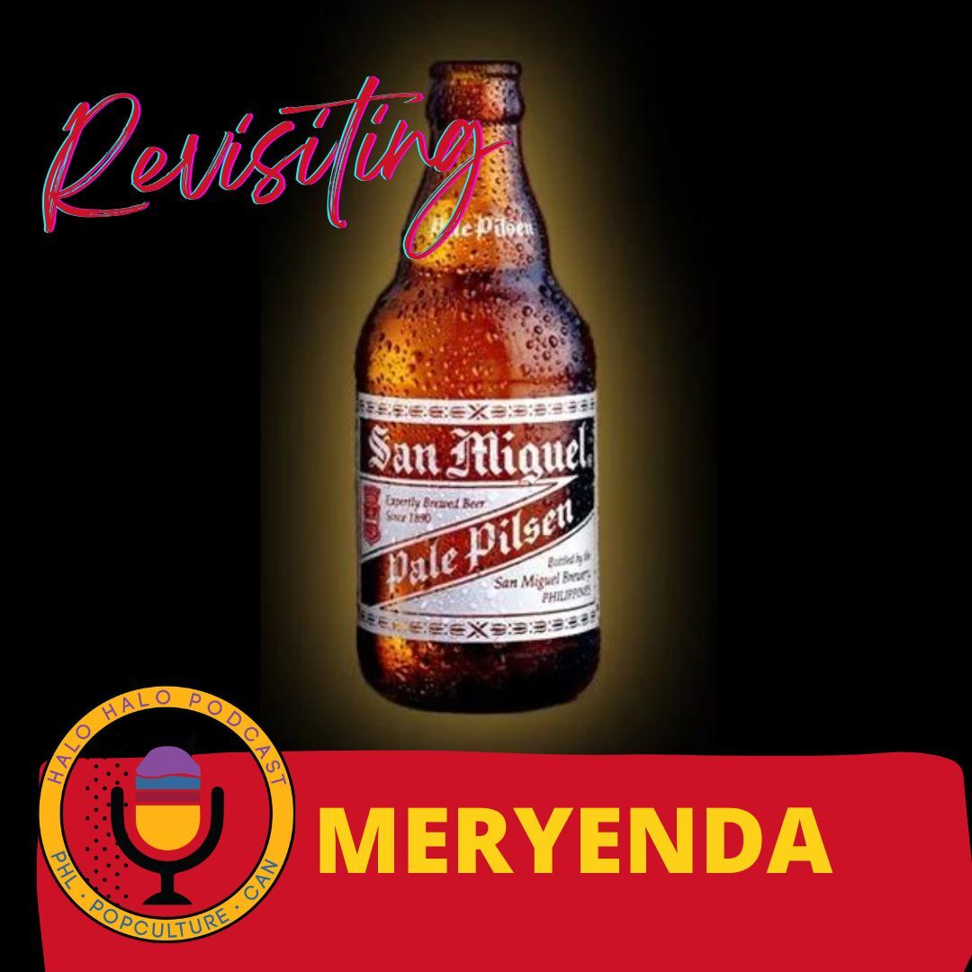 Episode 614 - Revisiting Meryenda San Miguel Beer