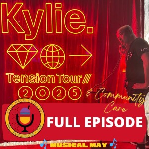 Episode 707 - Kylie Minogue's Tension Tour & Community Care