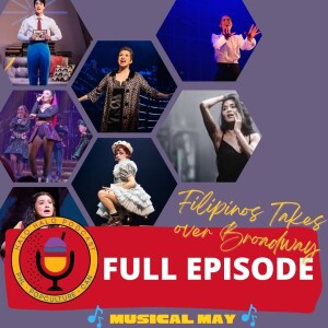 Episode 708 - Filipinos Take Over Broadway & Sing!