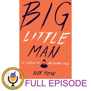 Episode 209 - "Big Little Man" and Asian Masculinities