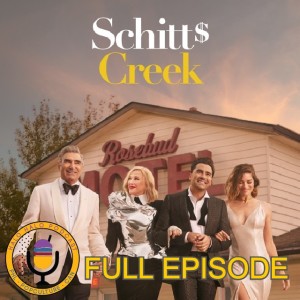 Episode 213 - Open Love Letter to Schitt's Creek