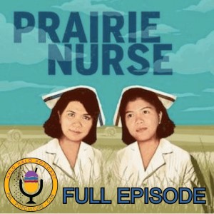 Episode 218 - Prairie Nurse with Marie Beath Badian