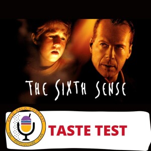 Taste Test of ”Sixth Sense” (Episode 607.625)