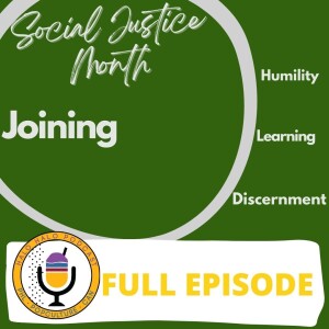 Episode 610.5 - Joining (Part 4 of 4 on Social Justice)