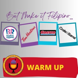 Episode 614.5 - But Make It Filipino... Warmup