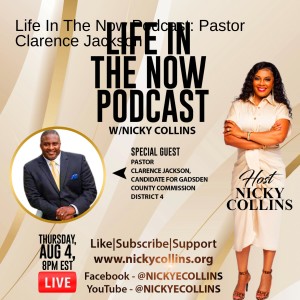 Life In The Now Podcast: Pastor Clarence Jackson