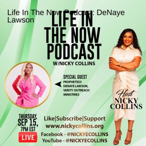 Life In The Now Podcast: DeNaye Lawson