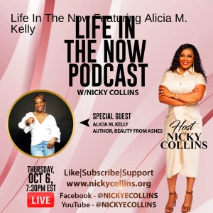 Life In The Now Featuring Alicia M. Kelly
