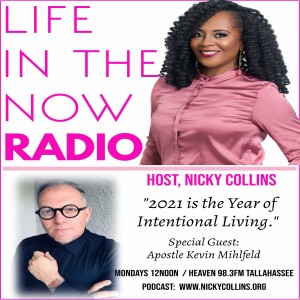 Life In The Now Radio: 2021 Outlook w/ Apostle Kevin Mihlfeld