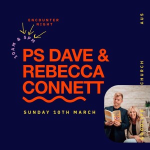 'We've All Got A Part To Play' with Guest Speaker Ps Dave Connett 10th March 2024