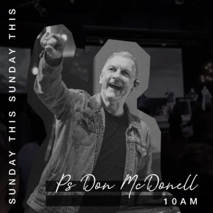 ’Regaining Expectation’ - Ps Don McDonell - 7th February 2021