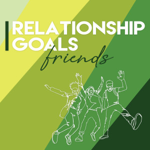 ’Relationship Goals: Friends’ with Ps Don McDonell - 18th April 2021