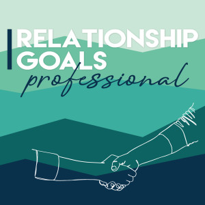 'Relationship Goals: Professional' with Ps Jesse Kelly - 25th April 2021