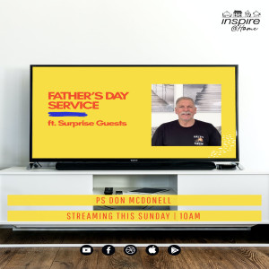 ‘Father‘s Day: What does it mean to honour your father and mother?‘ with Ps Don McDonell and Shane Willard - 5th September 2021