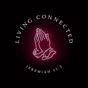 LIVING CONNECTED | 15 March 2020 | Ps Mike Hadwin