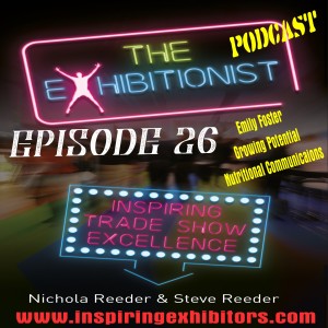 The Exhibitionist Podcast Episode 26 - Emily Foster - Glowing Potential Nutritional Communications