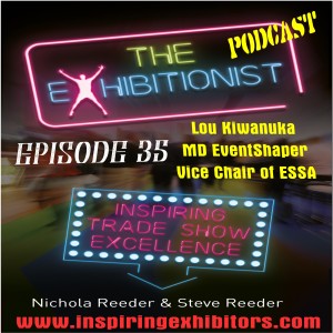 The Exhibitionist Podcast Episode 35 - Lou Kiwanuka EventShaper & Vice Chair of ESSA