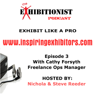 The Exhibitionist Podcast Episode 3 - Featuring Cathy Forsyth - Freelance Ops Manager