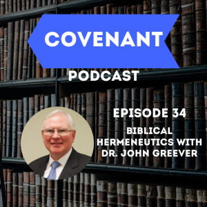 Biblical Hermeneutics with Dr. John Greever