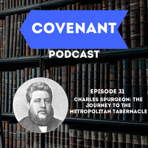 Charles Spurgeon: Journey to the Metropolitan Tabernacle