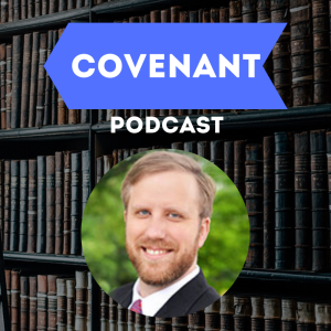 ”Best of Covenant Podcast” the Law and the Gospel with Tom Hicks