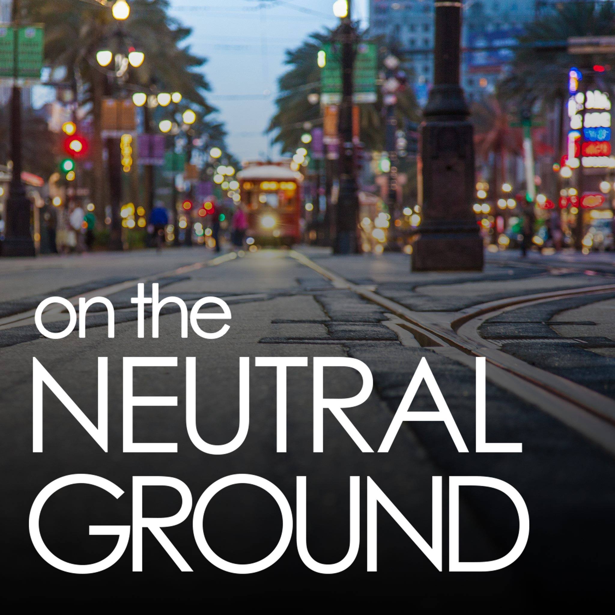 On The Neutral Ground